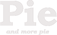 Pie and more pie